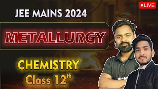 JEE mains 2024  Metallurgy Chemistry Class 12  Jee 2024 [upl. by Hanikas]