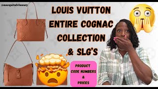 😱LOUIS VUITTON ENTIRE COGNAC COLLECTION COGNAC SLGS PRODUCT CODE NUMBERS AND PRICES A MUST SEE 👀 [upl. by Enial]