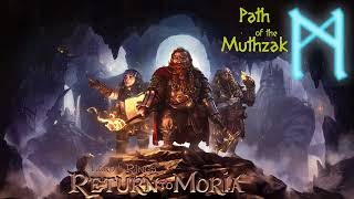 Return to Moria  Path of the Muthzak Pt9 [upl. by Leahcimaj]