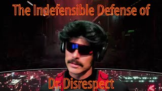 The Indefensible Defense of Dr Disrespect  The Twitch Employee posing as a Minor Defense [upl. by Coffee]