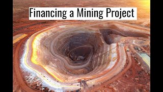 Financing a Mining Company  Financial Modeling for Mining [upl. by Etem]