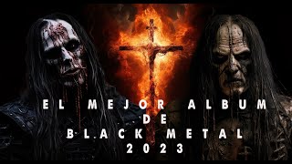 Los mejores albumes de black metal 2023 [upl. by Rosamond]