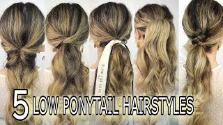 5 LOW PONYTAIL HAIRSTYLES TUTORIAL 🎀 Medium amp Long Hairstyles [upl. by Eamon]