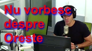 Mircea Badea Nu vorbesc despre Oreste [upl. by Grani814]