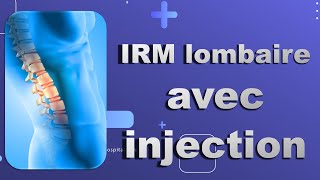 IRM du Rachis lombaire Avec injection Bonne Pratique [upl. by Aloke852]