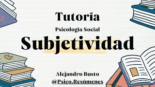 La subjetividad del sujeto [upl. by Fitting629]