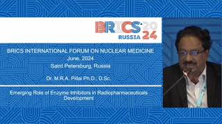 Emerging role of enzyme inhibitors in Radiopharmaceutical Development  Dr MRA Pillai  BRICS 2024 [upl. by Annairba]