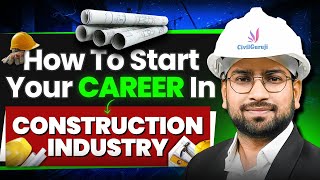 StepbyStep Guide to Start Your Career  How to Start Your Career in the Construction Industry [upl. by Nyloj]