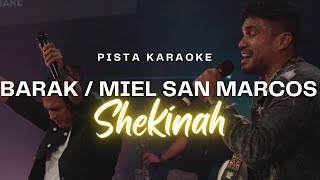 Shekinah  Barak Ft Miel san marcos  Pista  Karaoke con letra [upl. by Stichter]