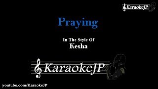 Praying Karaoke  Kesha [upl. by Marthena557]