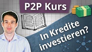 Erfolgreich INVESTIEREN in P2P KREDITE  Videokurs Einleitung [upl. by Ori]