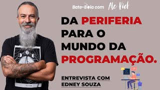 Da periferia para o mundo da programação Entrevista com Edney Souza [upl. by Bobinette838]