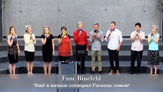 FECG Lahr  Fam Binefeld  quotЕщё в начале сотворил Господь семьюquot [upl. by Mehcanem]