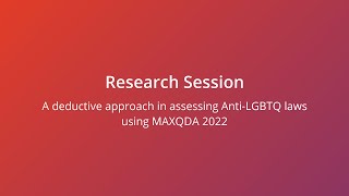 Research Session A deductive approach in assessing Anti LGBTQ laws using MAXQDA 2022 [upl. by Dlorej]