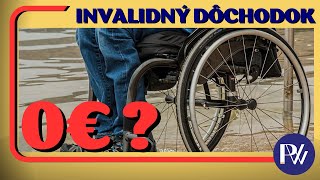 Invalidný dôchodok  0€ [upl. by Votaw445]