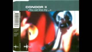 Condor II  You Can Kiss My  Original Mix [upl. by Eidna356]