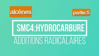 5smc4hydrocarburealcèneAddition radicalaire [upl. by Mayberry]