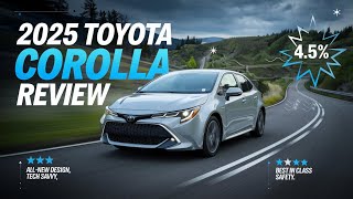 New 2025 Toyota Corolla The Compact Car Revolution You Cant Ignore [upl. by Sherrill355]