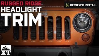 Jeep Wrangler Rugged Ridge Headlight Trim 20072017 JK Review amp Install [upl. by Ojoj]