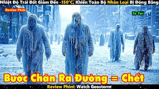 Nhiệt Độ Trái Đất Giảm Đến 150°C Khiến Toàn Bộ Nhân Loại Bị Đóng Băng  Review Phim [upl. by Rhetta869]