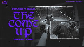 THE COME UP  Straight Bank  Prod By 2YUNG  OFFICIAL VIDEO [upl. by Nerland681]