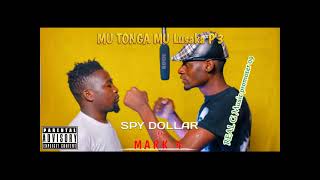 spy Dollar ft mark 4mu tonga mu Lusaka p3 [upl. by Alletsirhc970]