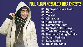 Full Album Inka Christie  Lagu Lawas Terbaik  Lagu Pop Nostalgia 80an  90an  Lagu Kenangan [upl. by Buddie]