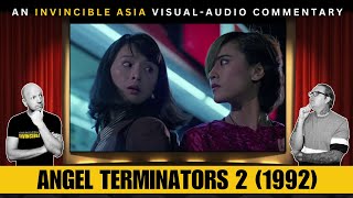 ANGEL TERMINATORS 2 火種 1992  VisualAudio Commentary [upl. by Kassaraba712]