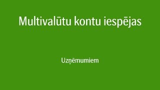 Multivalūtu konts  Internetbanka uzņēmumiem [upl. by Atahs612]