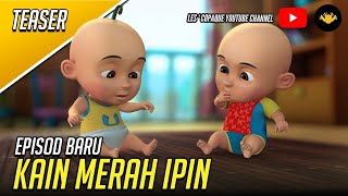 Upin amp Ipin Musim 14  Kain Merah Ipin  Teaser [upl. by Greyso]