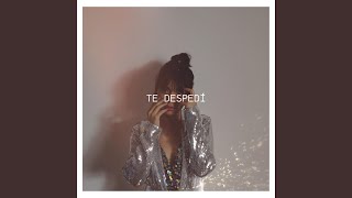 Te Despedí [upl. by Ameerahs]