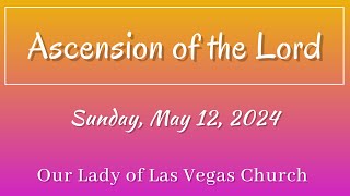 Our Lady of Las Vegas  Mass for The Ascension of the Lord May 12 2024 [upl. by Lennard]