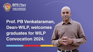 Prof PB Venkataraman DeanWILP welcomes graduates for WILP Convocation 2024 [upl. by Nonnarb]