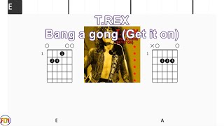 T REX Bang a Gong Get It On FCN GUITAR CHORDS amp LYRICS [upl. by Shamma]