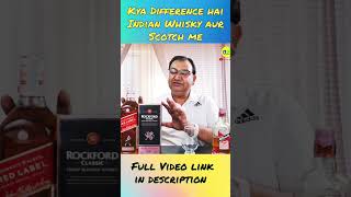 Difference in Indian Whisky amp Scotch nilgirikashyap [upl. by Gnoy]