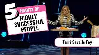 5 Habits of Highly Successful People FULL MESSAGE  Terri Savelle Foy [upl. by Dehlia713]