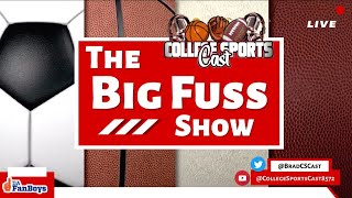 College SportsCast The Big Fuss Show wSpecial Guest 801Bracketlogy [upl. by Norman489]