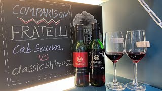 Comparison Between Fratelli Cabernet Sauvignon amp Fratelli Classic Shiraz In Hindi  Red Wines Review [upl. by Paulson3]