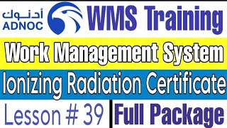 Ionizing Radiation Certificate with Permit in ADNOC WMS  Lecture  39 [upl. by Pratt]