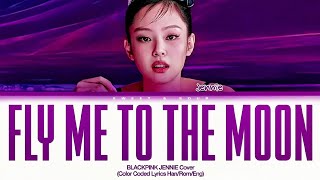 JENNIE FLY ME TO THE MOON Cover Color Coded Lyrics [upl. by Kralc]