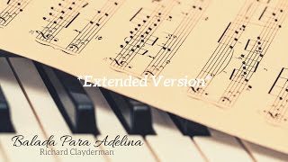 Balada Para Adelina  Richard Clayderman  Extended Version  15 min [upl. by Wald]