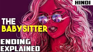 The Babysitter 2017 Explained in 13 Minutes  Haunting Tube in Hindi [upl. by Einama]