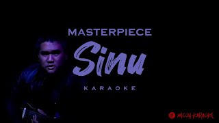 Masterpiece  Sinu Karaoke [upl. by Ninerb100]