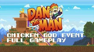 Dan the Man Chicken God Event Full Gameplay [upl. by Kimberli11]