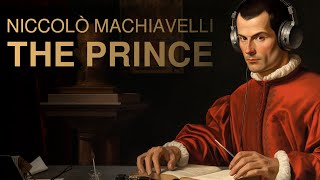 The Prince by Niccolò Machiavelli  The Complete Book in Todays Language [upl. by Eceertal518]