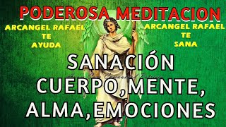 MUY PODEROSA MEDITACIÓN SANACIÓN CUERPO MENTE ALMA EMOCIONES Arcángel Rafael Con Sonidos Curativos [upl. by Harl]