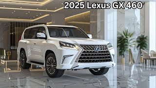 Finally Released 2025 Lexus GX 460  The Ultimate Blend of Luxury and Power [upl. by Kory]