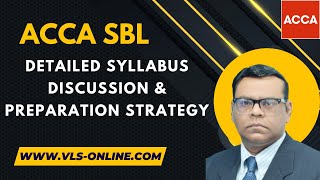 ACCA SBL  Detailed Syllabus Discussion Paper Pattern amp Preparation Strategy  Pass SBL Exam [upl. by Rednal834]