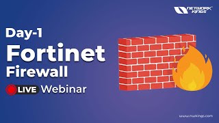 Day 1  Fortinet Firewall Live Webinar  Dont Miss Out [upl. by Shull]