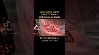 Buang Tinted Lampu dan Coating Lampu Kereta PROTON PERSONA [upl. by Emie]